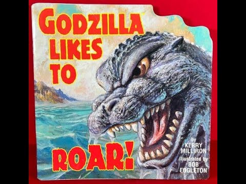 Godzilla - Godzilla Likes to Roar!